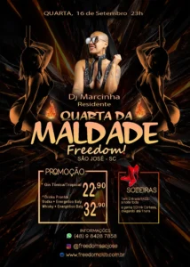 Evento Quarta da Maldade com DJ Marcinha na Freedom em São José SC, música, diversão e promoções especiais.